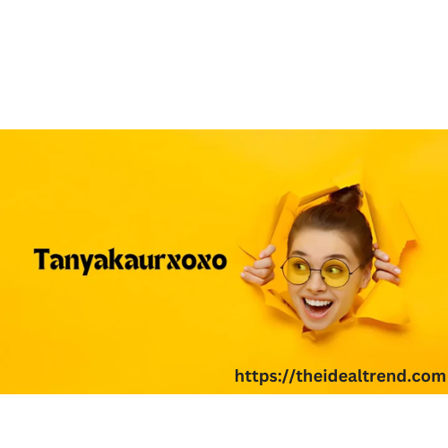 Unveiling Tanyakaurxoxo: A Comprehensive Look at Her Unique Style